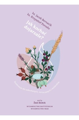 Jak kochać dojrzale? Konferencje dla zakochanych..