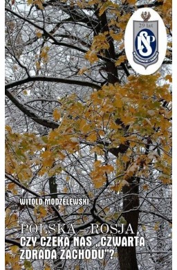 Polska-Rosja czy czeka nas czwarta zdrada Zachodu?