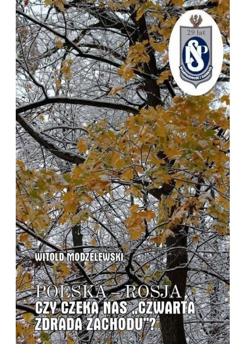 Polska-Rosja czy czeka nas czwarta zdrada Zachodu?