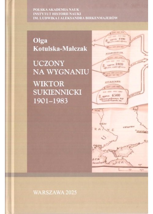 Uczony na wygnaniu. Wiktor Sukiennicki 1901-1983