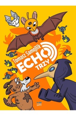 Nietoperz Echo T.3 Echo trzy