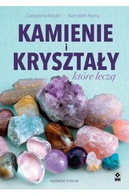 Kamienie i kryształy które leczą