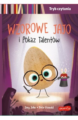 Wzorowe Jajo i Pokaz Talentów.Tryb czytania...