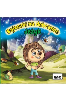 Bajeczki na dobranoc. Jeżyk