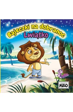 Bajeczki na dobranoc. Lwiątko