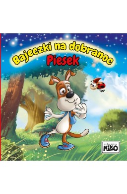 Bajeczki na dobranoc. Piesek