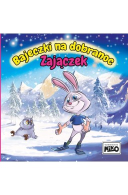 Bajeczki na dobranoc. Zajączek