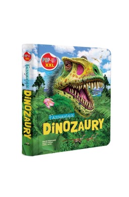 Fascynujące dinozaury. POP-UP XXL