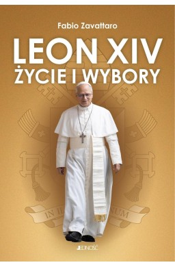 Leon XIV. Życie i wybory
