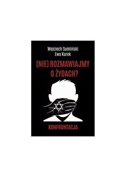 (NIE) rozmawiajmy o Żydach? Konfrontacja
