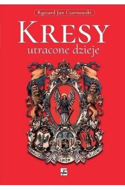 Kresy, utracone dzieje
