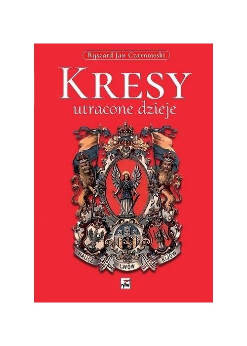 Kresy, utracone dzieje