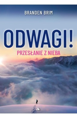 Odwagi! Przesłanie z Nieba