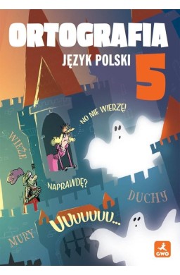 J.Polski SP 5 Ortografia. Zasady i ćwiczenia