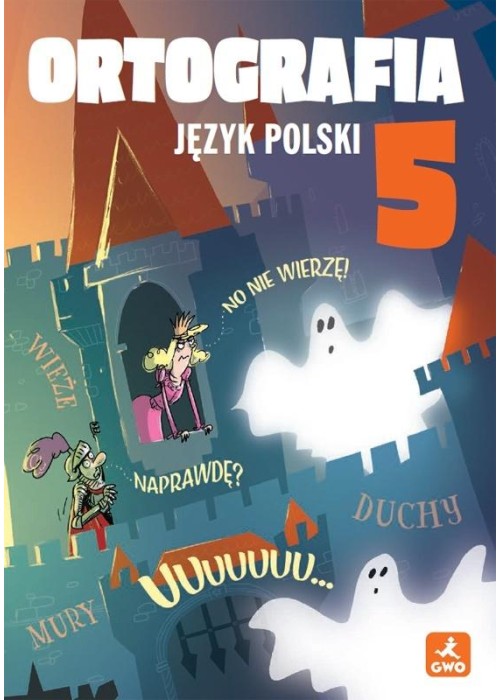 J.Polski SP 5 Ortografia. Zasady i ćwiczenia