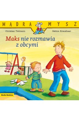 Mądra Mysz. Maks nie rozmawia z obcymi