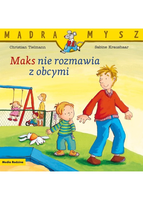 Mądra Mysz. Maks nie rozmawia z obcymi