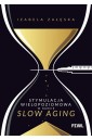 Stymulacja wielopoziomowa w nurcie slow aging