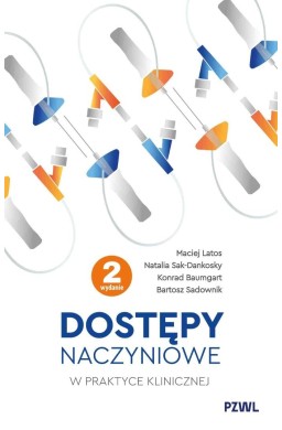 Dostępy naczyniowe w praktyce klinicznej