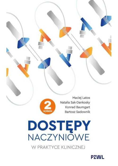 Dostępy naczyniowe w praktyce klinicznej