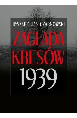 Zagłada Kresów 1939