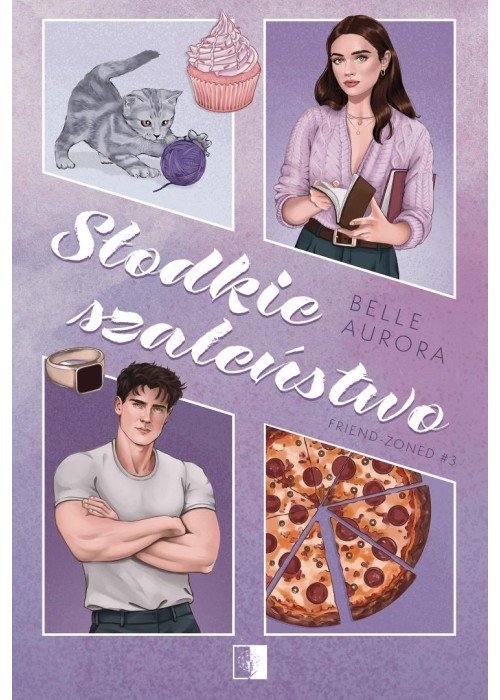 Friend-Zoned T.3 Słodkie szaleństwo