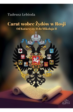 Carat wobec Żydów w Rosji. Od Katarzyny II do...