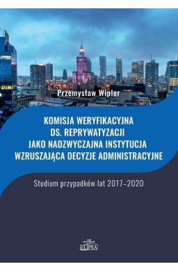 Komisja weryfikacyjna ds. reprywatyzacji jako...