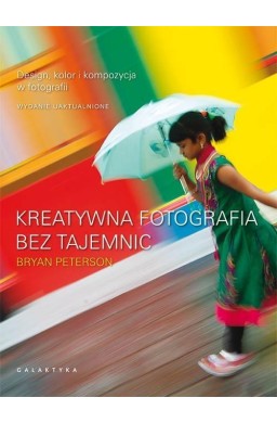 Kreatywna fotografia bez tajemnic