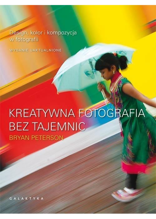 Kreatywna fotografia bez tajemnic