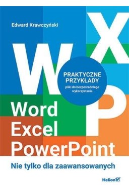 Word, Excel, PowerPoint. Nie tylko dla zaawanso.