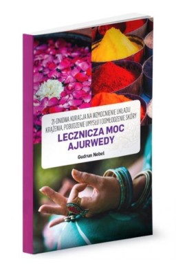 Lecznicza Moc Ajurwedy