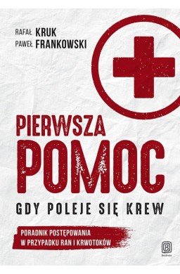 Pierwsza pomoc. Gdy poleje się krew