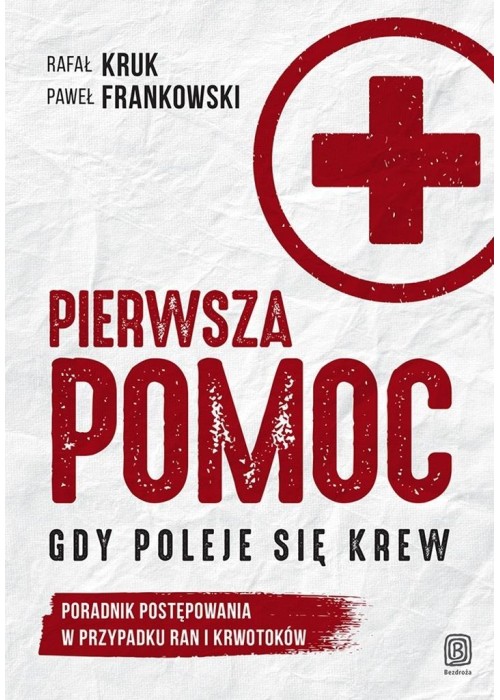 Pierwsza pomoc. Gdy poleje się krew