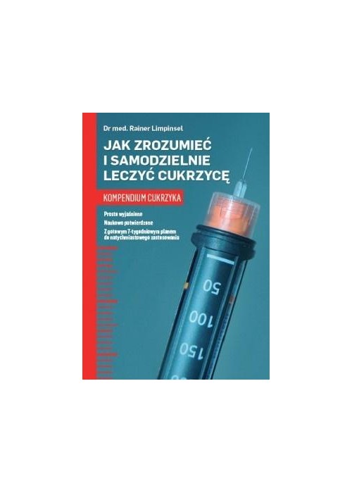 Jak zrozumieć i samodzielnie leczyć cukrzycę