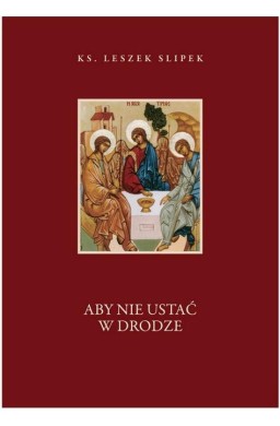 Aby nie ustać w drodze