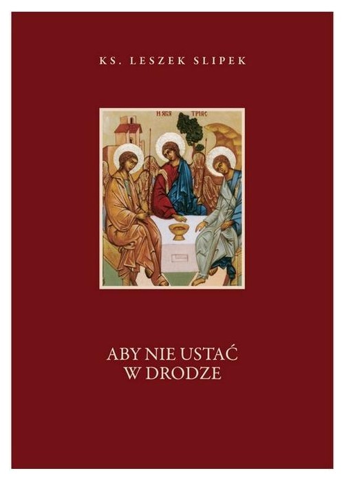 Aby nie ustać w drodze
