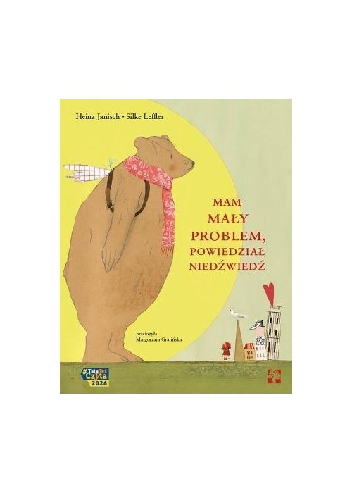 Mam mały problem, powiedział niedźwiedź