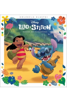 Rodzina jest najważniejsza. Disney Lilo i Stitch