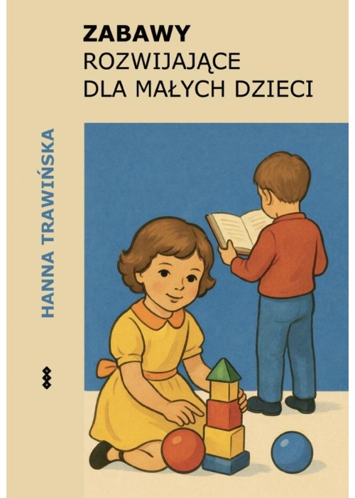 Zabawy rozwijające dla małych dzieci