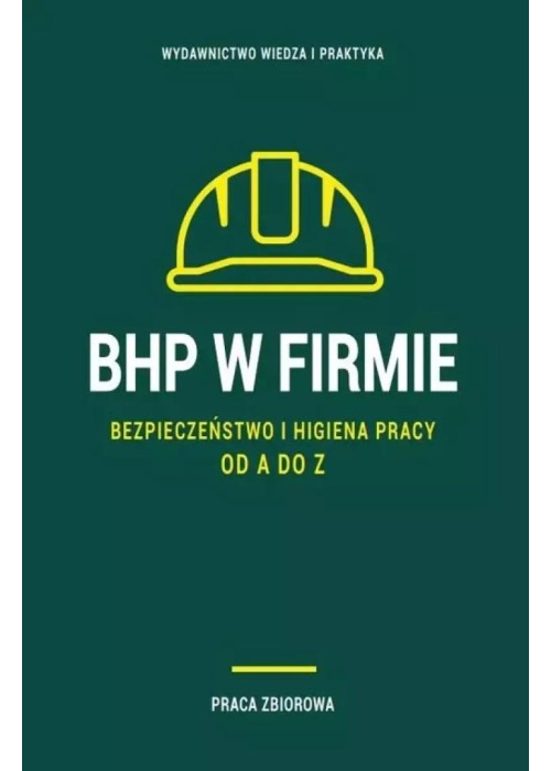 BHP w firmie. Bezpieczeństwo i higiena pracy od...