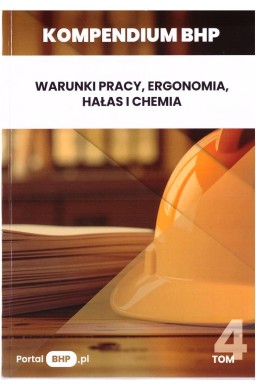 Kompendium BHP T.4 Warunki pracy, ergonomia...