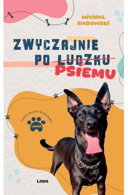 Zwyczajnie po ludzku, psiemu