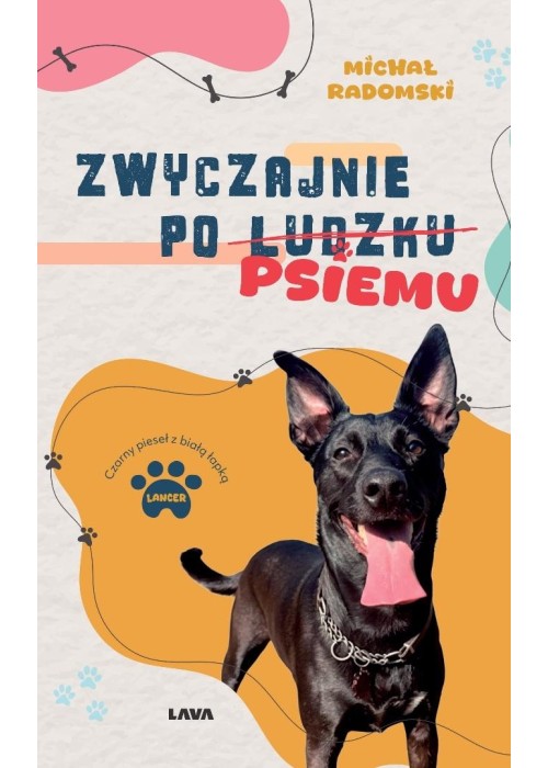 Zwyczajnie po ludzku, psiemu