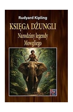 Księga dżungli. Narodziny legendy Mowgliego A4
