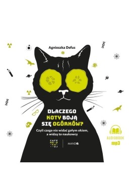 Dlaczego koty boją się ogórków? audiobbok