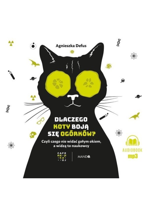 Dlaczego koty boją się ogórków? audiobbok