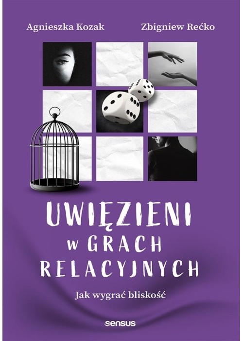 Uwięzieni w grach relacyjnych. Jak wygrać bliskość