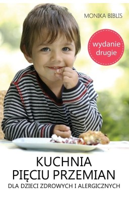 Kuchnia Pięciu Przemian dla dzieci zdrowych... w.2