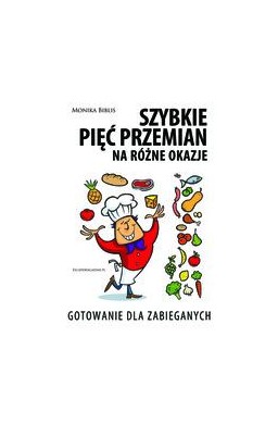 Szybkie pięć przemian na różne okazje